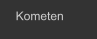 Kometen